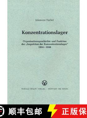 预订 Konzentrationslager : Organisationsgeschichte Und Funktion Der inspektion Der Konzentrationslage... [9783486419023]