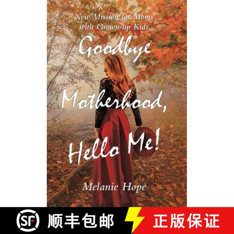 【3-4周达】Goodbye Motherhood, Hello Me!: New Mission for Moms with Grown-Up Kids [9798765237557]