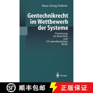 【3-4周达】Gentechnikrecht im Wettbewerb der Systeme : Freisetzung im deutschen und US-amerikanischen... [9783540638711]