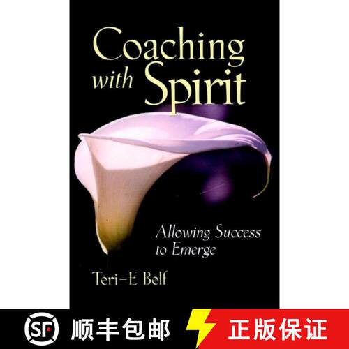 【3-4周达】Coaching With Spirit: Allowing Success To Emerge [Wiley经管] [9780787960483]