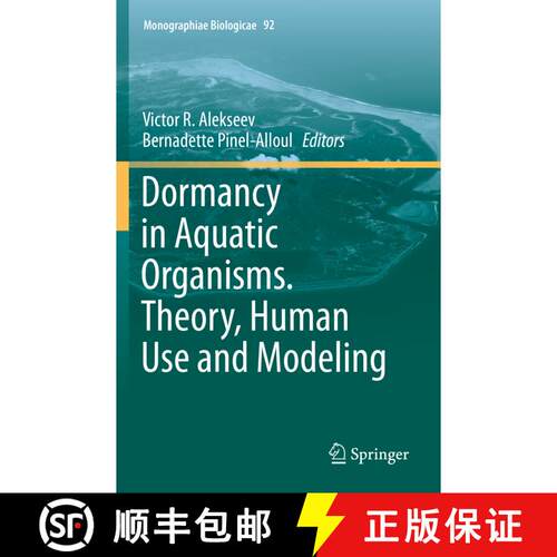【3-4周达】Dormancy in Aquatic Organisms. Theory, Human Use and Modeling [9783030212155]