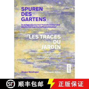 【3-4周达】Spuren des Gartens in zeitgenossischer franzosischer und deutscher Landschaftsarchitektur ... [9783986120696]