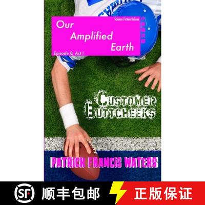 【3-4周达】Our Amplified Earth, Episode 8, Customer Buttcheeks, Act I [9781957174051]