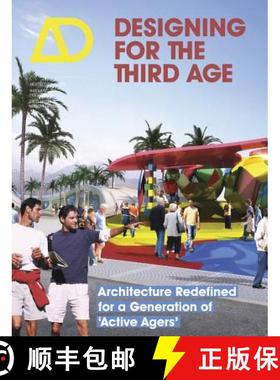 【3-4周达】Designing For The Third Age - Architecture Redefined For A Generation Of Active Agers Ad [... [9781118452721]