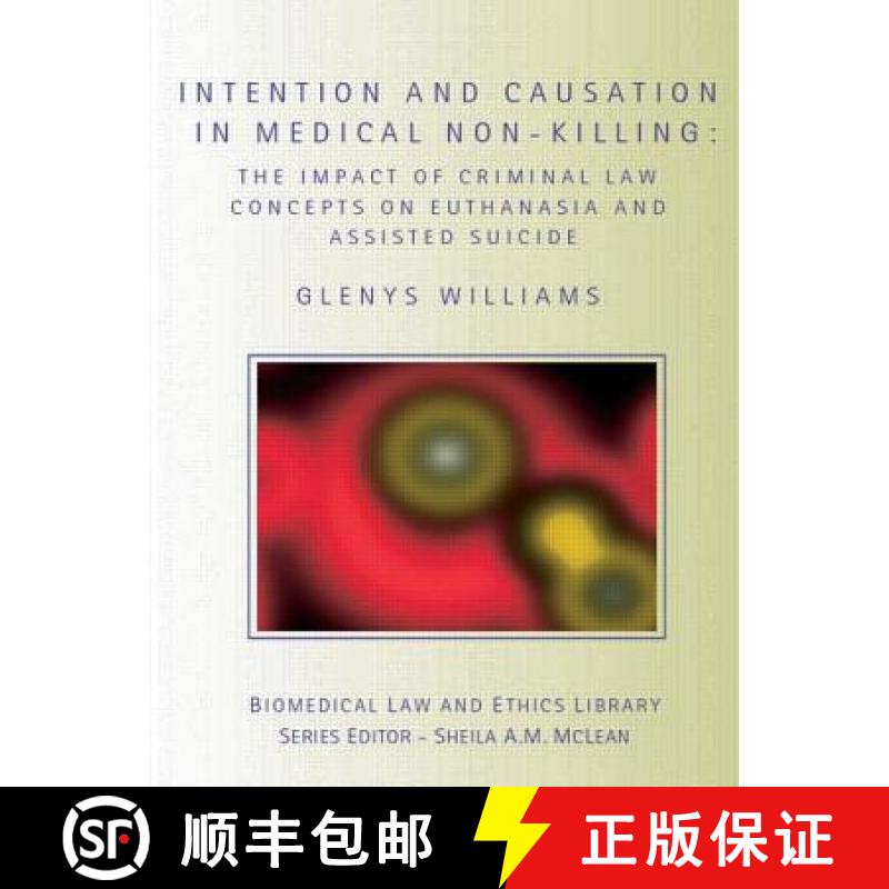 【3-4周达】Intention and Causation in Medical Non-Killing: The Impact of Criminal Law Concepts on Eut... [9780415423021]