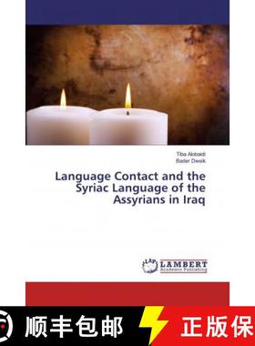 预订 Language Contact and the Syriac Language of the Assyrians in Iraq [9786139932313]