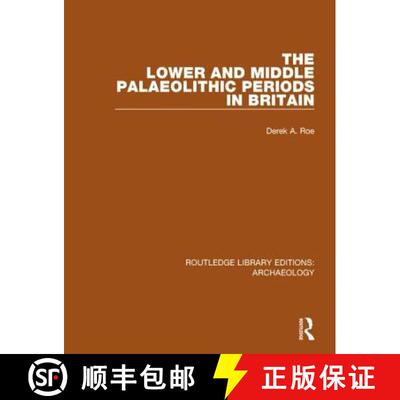 【3-4周达】The Lower and Middle Palaeolithic Periods in Britain [9781138818057]