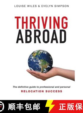 【3-4周达】Thriving Abroad : The definitive guide to professional and personal relocation success [9781910056578]