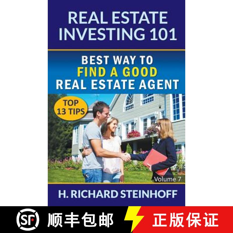 【2-3周达】Real Estate Investing 101: Best Way to Find a Good Real Estate Agent (Top 13 Tips) - Volume 7 [9781682120859]