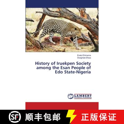 预订 History of Iruekpen Society among the Esan People of Edo State-Nigeria [9786139820955]