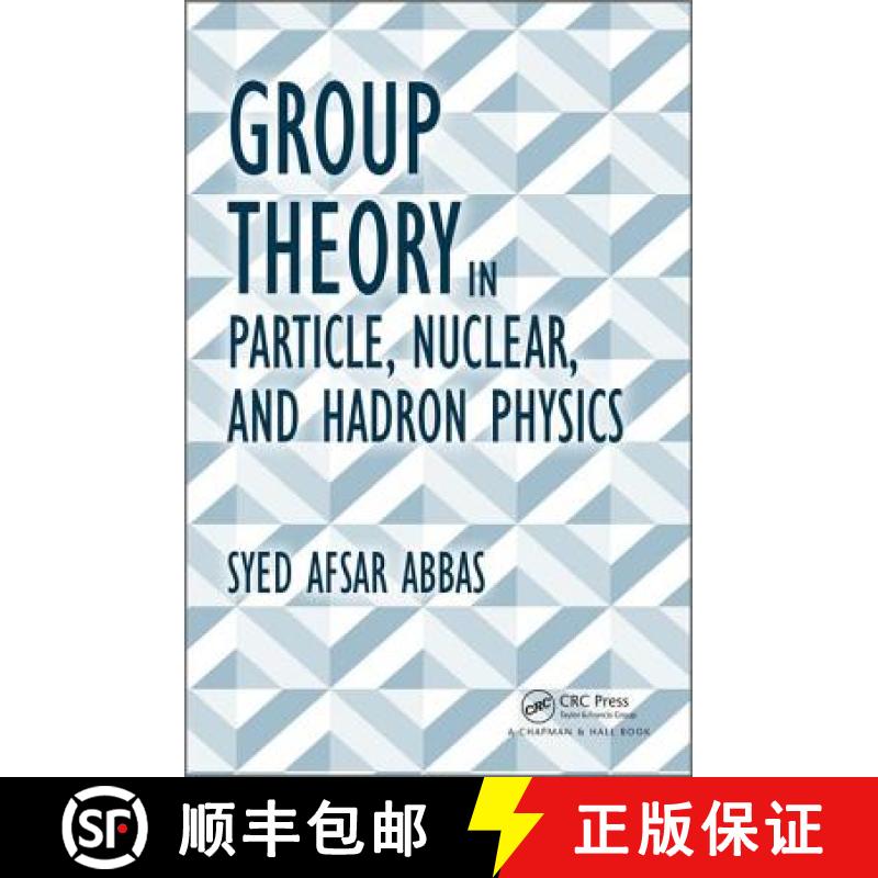 【3-4周达】Group Theory in Particle, Nuclear, and Hadron Physics [9781498704663]