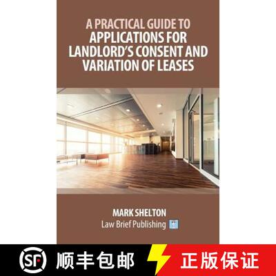 【3-4周达】A Practical Guide to Applications for Landlord's Consent and Variation of Leases [9781911035923]