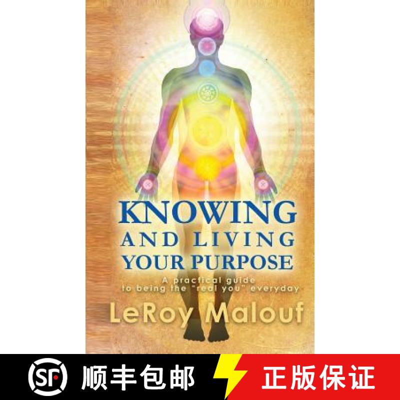 【3-4周达】Knowing and Living Your Purpose, a Practical Guide to Being the Real You Everyday [9781939166357]