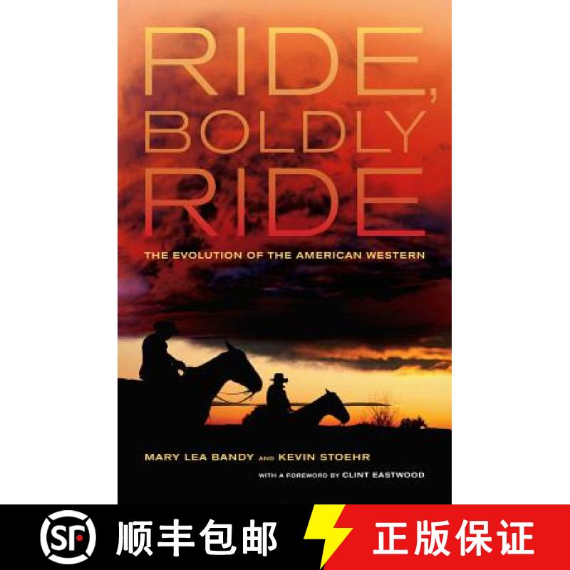 【3-4周达】Ride, Boldly Ride: The Evolution of the American Western [9780520258662]