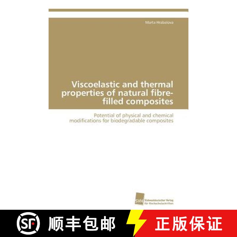 预订 Viscoelastic and thermal properties of natural fibre-filled composites [9783838110806]