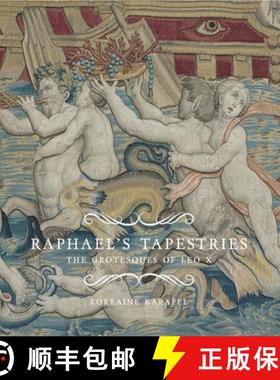 【3-4周达】Raphael`s Tapestries – The Grotesques of Leo X [9780300181999]