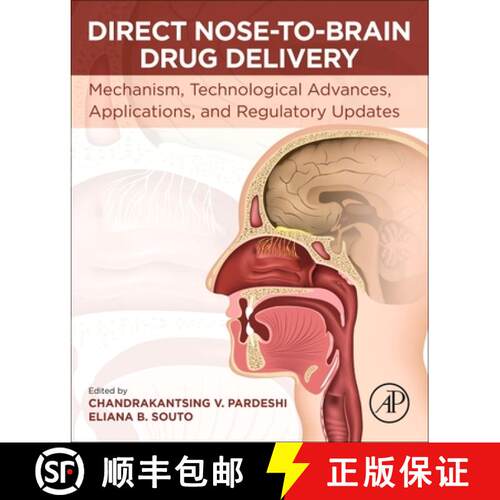 【3-4周达】Direct Nose-to-Brain Drug Delivery: Mechanism, Technological Advances, Applications, and R... [9780128225226]