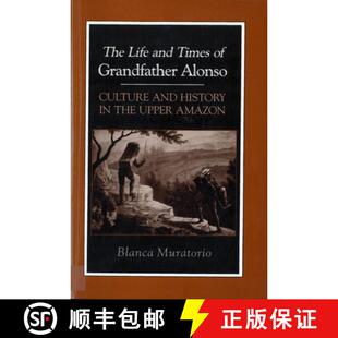 Times the and The Upper Grandfather Amazon Culture Life History 3周达 9780813516851 Alonso
