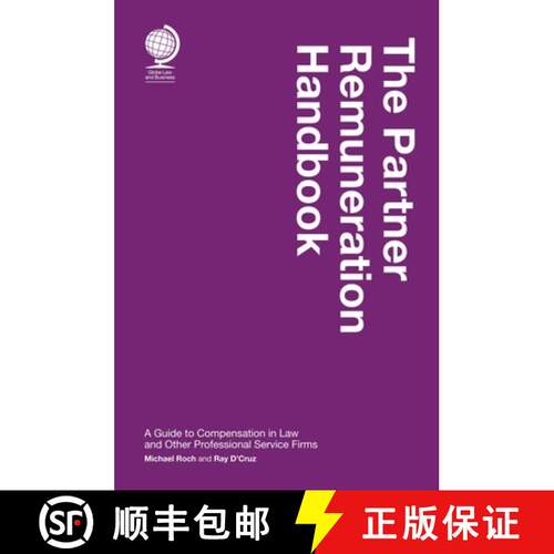 【3-4周达】精装 The Partner Remuneration Handbook : A Guide to Compensation in Law and Other Professi... [9781787428485]