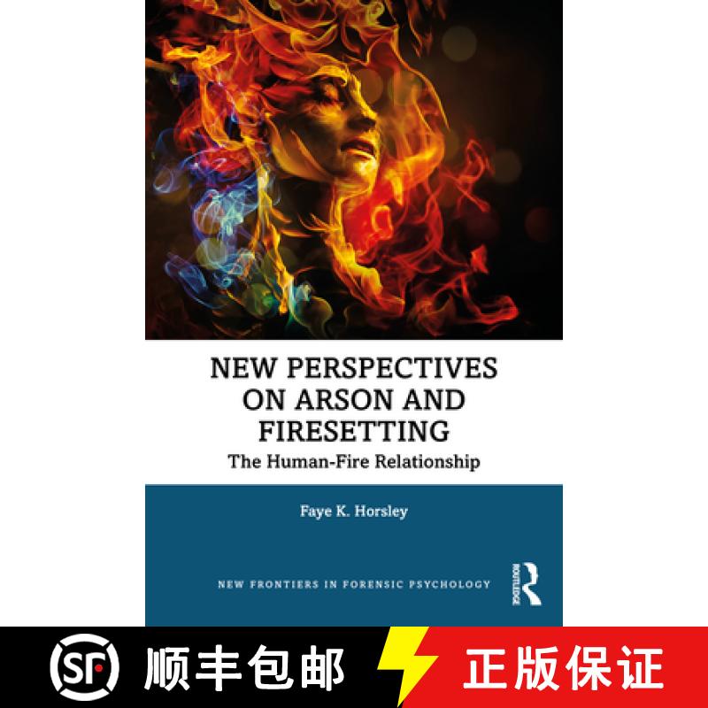 【3-4周达】New Perspectives on Arson and Firesetting: The Human-Fire Relationship [9780367407094]