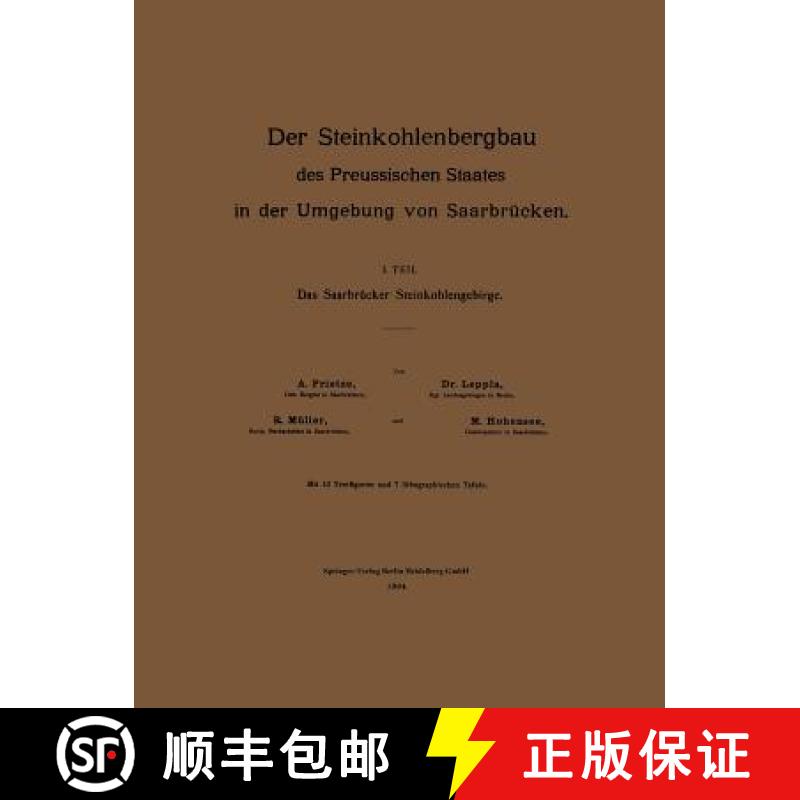 【3-4周达】Der Steinkohlenbergbau Des Preussischen Staates in Der Umgebung Von Saarbrücken: I. Teil:... [9783642505522]