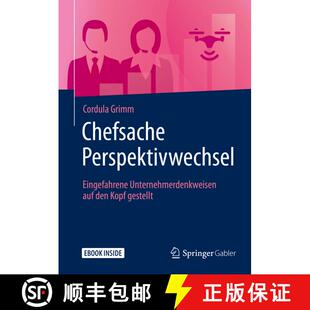 【3-4周达】Chefsache Perspektivwechsel: Eingefahrene Unternehmerdenkweisen auf den Kopf gestellt [9783658261207]
