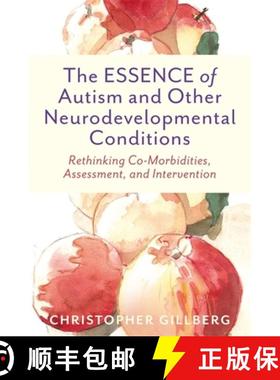 【3-4周达】The ESSENCE of Autism and Other Neurodevelopmental Conditions : Rethinking Co-Morbidities,... [9781787754393]
