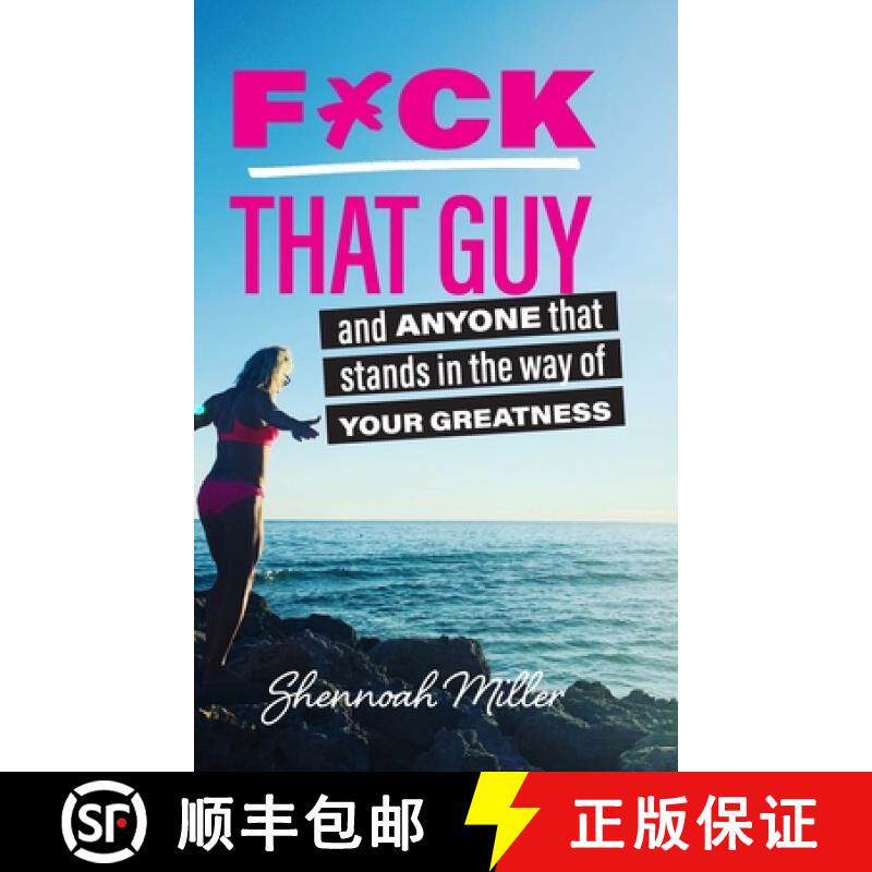 预订 F*ck That Guy: And Anyone That Stands in the Way of Your Greatness [9798985337211]