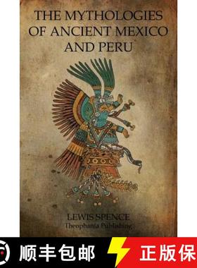 预订 The Mythologies Of Ancient Mexico And Peru [9781770832664]