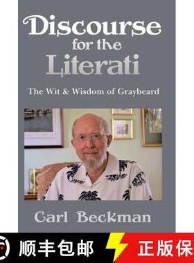 预订 Discourse for the Literati: The Wit & Wisdom of Graybeard [9781489714794]