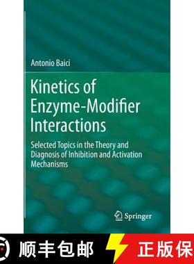 【3-4周达】Kinetics of Enzyme-Modifier Interactions : Selected Topics in the Theory and Diagnosis of ... [9783709114018]