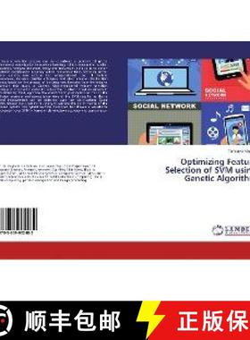 预订 Optimizing Feature Selection of SVM using Genetic Algorithm [9783659902482]