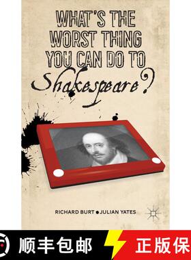 【3-4周达】What’s the Worst Thing You Can Do to Shakespeare? [9781137270481]