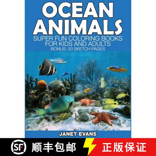 【3-4周达】Ocean Animals: Super Fun Coloring Books for Kids and Adults (Bonus: 20 Sketch Pages) [9781634280679]