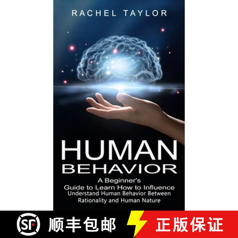 【3-4周达】Human Behavior: A Beginner's Guide to Learn How to Influence People (Understand Human Beha... [9781774856239]