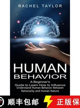 【3-4周达】Human Behavior: A Beginner's Guide to Learn How to Influence People (Understand Human Beha... [9781774856239]