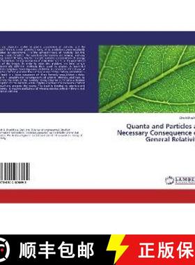 预订 Quanta and Particles as Necessary Consequence of General Relativity [9786202076692]
