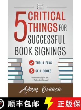 预订 5 Critical Things For a Successful Book Signing: An essential guide for any author [9781988746159]