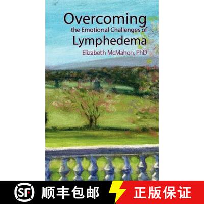 预订 Overcoming the Emotional Challenges of Lymphedema [9780976480624]