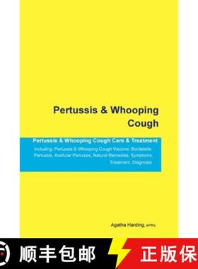 预订 Pertussis & Whooping Cough Pertussis & Whooping Cough Care & Treatment  Including: Pertussis & W... [9781395860479]
