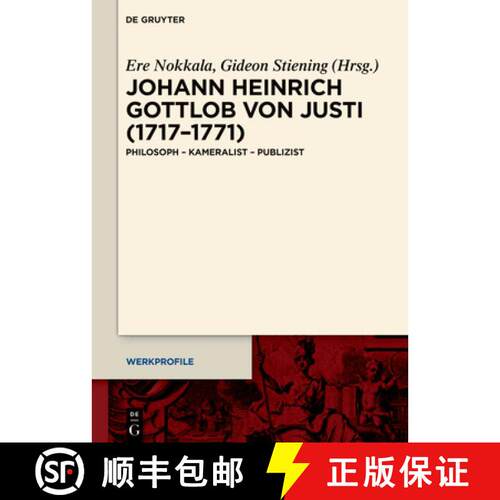 【3-4周达】精装 Johann Heinrich Gottlob von Justi (1717–1771) – Philosoph – Kameralist – Publizist [9783119145671]