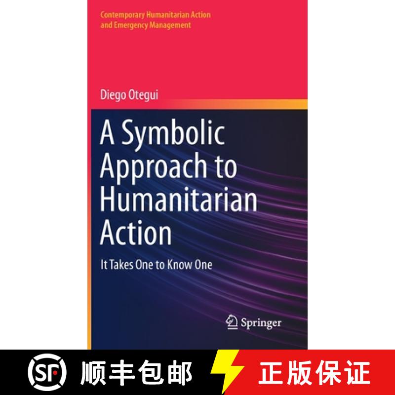 【3-4周达】A Symbolic Approach to Humanitarian Action : It Takes One to Know One [9783031169854]