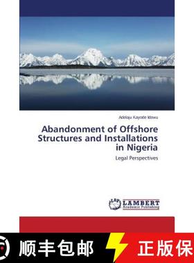 预订 Abandonment of Offshore Structures and Installations in Nigeria [9783659575327]