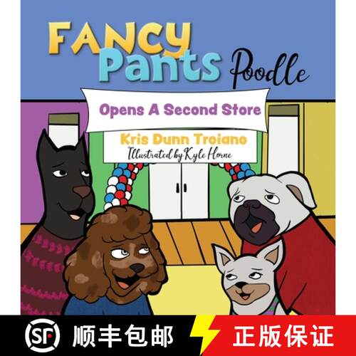 【3-4周达】Fancy Pants Poodle Opens A Second Store: Fancy Pants Poodle: Pawsitively Entrepreneurial A... [9798892694117]