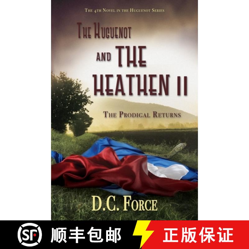【2-3周达】The Huguenot and the Heathen II: The Prodigal Returns [9781733976275]