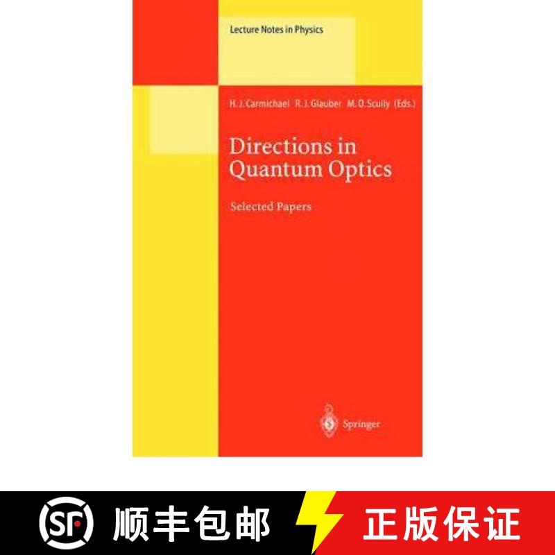 【3-4周达】Directions in Quantum Optics: A Collection of Papers Dedicated to the Memory of Dan Walls ... [9783642074394]