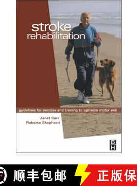 【3-4周达】Stroke Rehabilitation: Guidelines for Exercise and Training to Optimize Motor Skill [9780750647120]