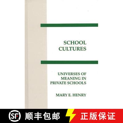 【3-4周达】SCHOOL CULTURES: UNIVERSES OF: Universes of Meaning in Private Schools [9781567500226]