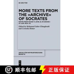【3-4周达】More Texts from the Archive of Socrates: Papyri from House 17, Level B, and Other Location... [9783110714289]