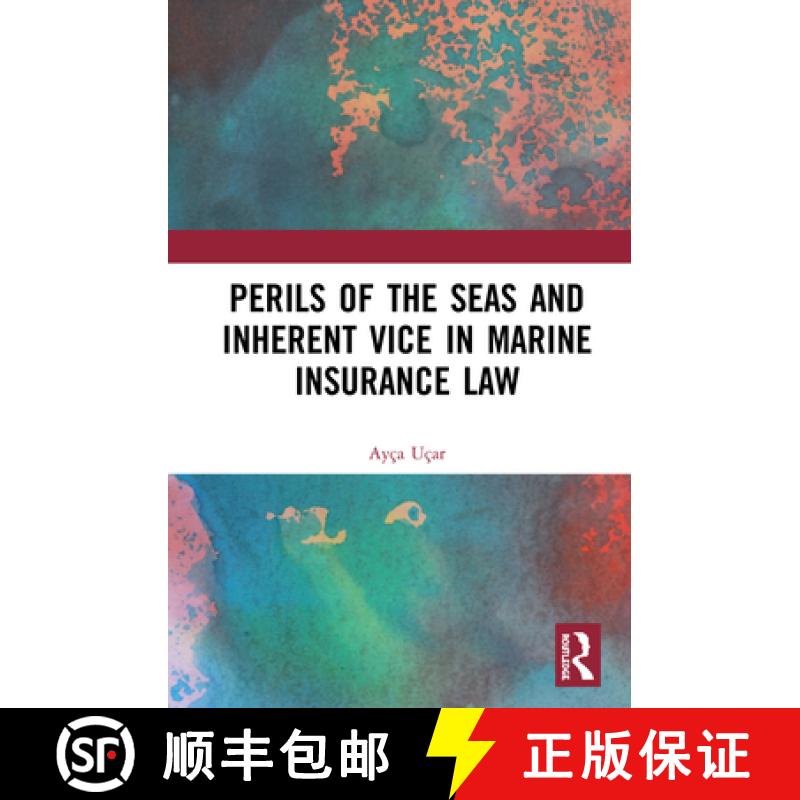 【3-4周达】Perils of the Seas and Inherent Vice in Marine Insurance Law [9780367339807]